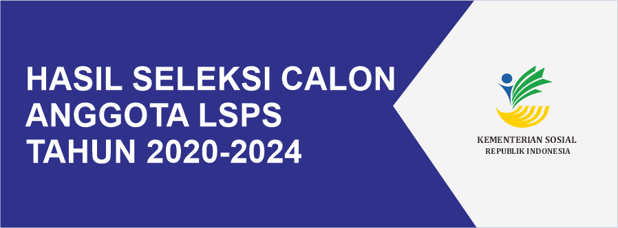 Hasil Seleksi Calon Anggota LSPS 2020-2024